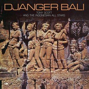 Tony Scott & The Indonesian All Stars – Djanger Bali LP