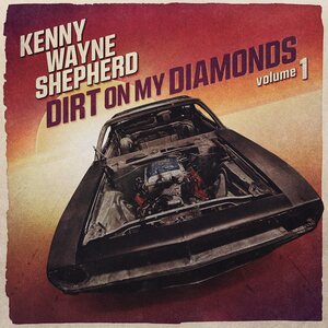 Kenny Wayne Shepherd – Dirt On My Diamonds Vol. 1 CD