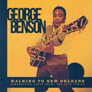 George Benson ‎– Walking To New Orleans (Remembering Chuck Berry And Fats Domino) CD
