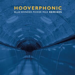 HOOVERPHONIC – BLUE WONDER POWER MILK REMIXES 12" BLUE VINYL