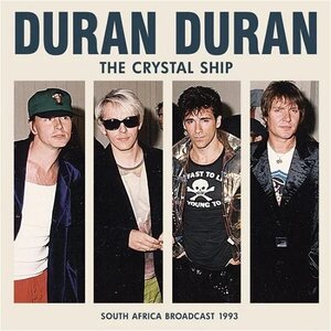 Duran Duran – The Crystal Ship: South Africa Broadcast 1993 CD