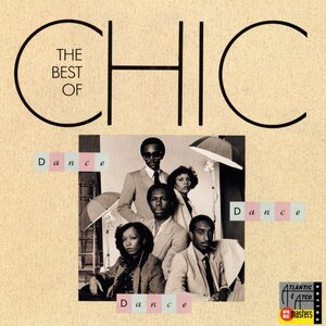 Chic – Dance, Dance, Dance - The Best Of Chic CD