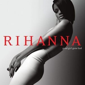 Rihanna – Good Girl Gone Bad CD