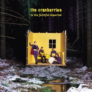 Cranberries - To The Faithful Departed LP