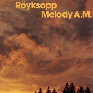 Röyksopp – Melody A.M. 2LP