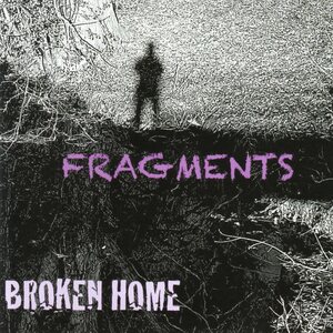 Broken Home – Fragments CD