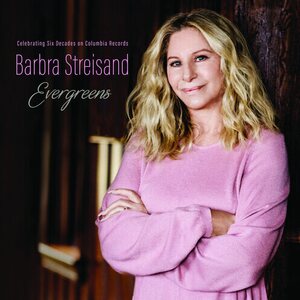 Barbra Streisand – Evergreens: Celebrating Six Decades on Columbia Records CD