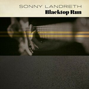 Sonny Landreth ‎– Blacktop Run CD