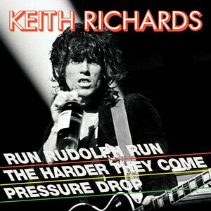 Keith Richards – Run Rudolph Run/The Harder They Come/Pressure Drop 12"