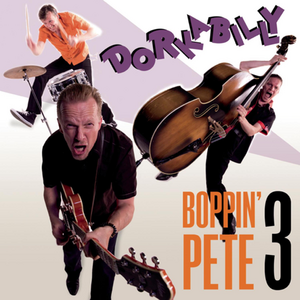 Boppin' Pete 3 – Dorkabilly CD