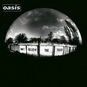 Oasis – Don't Believe The Truth LP