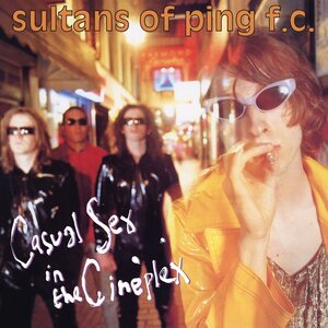 Sultans Of Ping F.C. – Casual Sex In The Cineplex LP Coloured Vinyl
