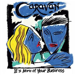 Caravan – It's None Of Your Business CD