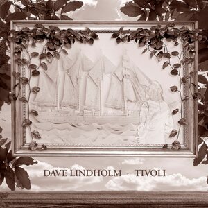 Dave Lindholm – Tivoli CD