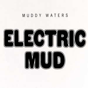 Muddy Waters – Electric Mud CD Japan