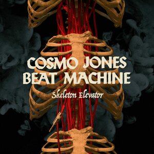Cosmo Jones Beat Machine – Skeleton Elevator LP