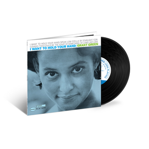 Grant Green – I Want To Hold Your Hand LP (Blue Note Tone Poet Series)