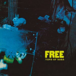 Free ‎– Tons Of Sobs LP