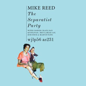 Mike Reed – The Separatist Party LP Coloured Vinyl