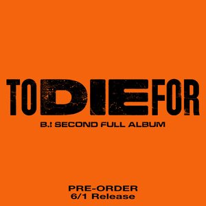 B.I – TO DIE FOR CD