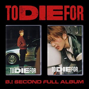 B.I – TO DIE FOR CD