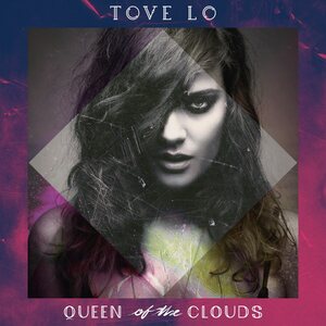 Tove Lo – Queen Of The Clouds 2LP