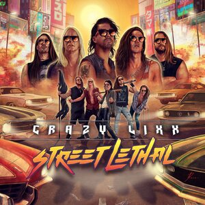 Crazy Lixx – Street Lethal CD