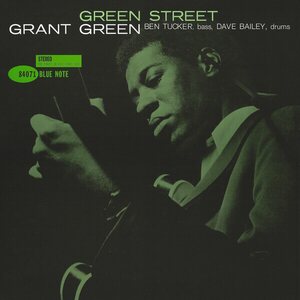 Grant Green – Green Street LP (Blue Note Classic Vinyl Series)
