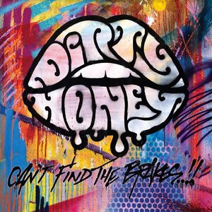 Dirty Honey – Can't Find The Brakes CD