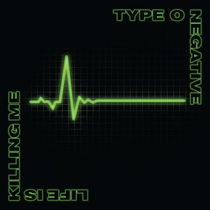 Type O Negative – Life Is Killing Me 3LP Coloured Vinyl