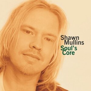Shawn Mullins – Soul's Core LP