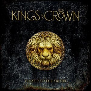 KINGS CROWN – Closer To The Truth CD