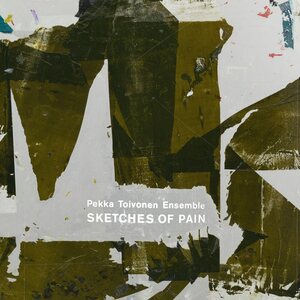 Pekka Toivonen Ensemble – Sketches Of Pain LP