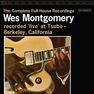 Wes Montgomery – The Complete Full House Recordings 2CD