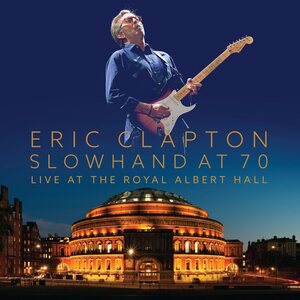Eric Clapton – Slowhand At 70: Live At The Royal Albert Hall 2CD+DVD