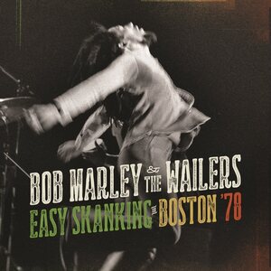 Bob Marley & The Wailers – Easy Skanking In Boston '78 2LP