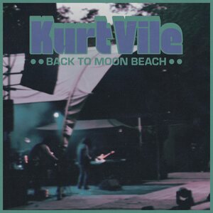 Kurt Vile – Back to Moon Beach EP 12"