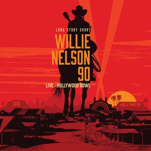 Willie Nelson – Long Story Short: Willie Nelson 90: Live At The Hollywood Bowl Vol.1 2CD+Blu-rat