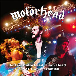 Motörhead ‎– Better Motörhead Than Dead - Live At Hammersmith 4LP