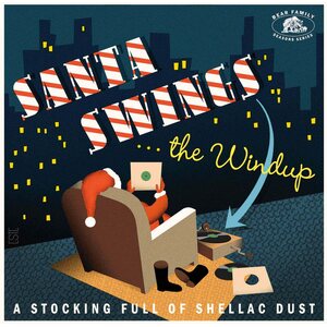 Various Artists – Santa Swings The Windup (A Stocking Full Of Shellac Dust) CD