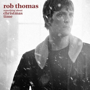 Rob Thomas – Something About Christmas Time LP Coloured Vinyl