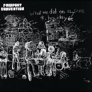 Fairport Convention – What We Did On Our Holidays CD Limited Edition