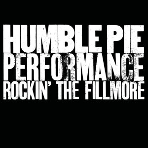 Humble Pie – Performance - Rockin' The Fillmore CD