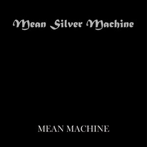 Mean Silver Machine – Mean Machine EP 12"