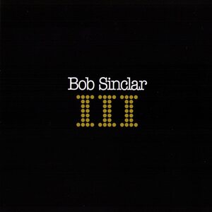 Bob Sinclar – III 2LP
