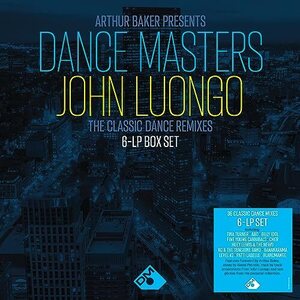 Arthur Baker – Dance Masters: John Luongo (The Classic Dance Remixes) 6LP Box Set
