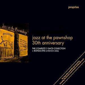 Arne Domnérus, Bengt Hallberg, Georg Riedel, Egil Johansen + Lars Erstrand – Jazz At The Pawnshop (30th Anniversary) 3xSACD+DVD Box Set