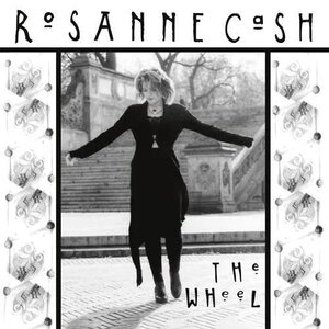Rosanne Cash – The Wheel - 30th Anniversary LP