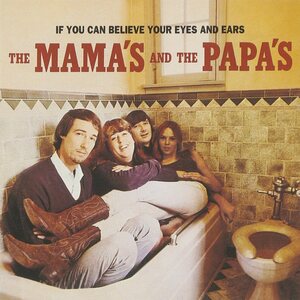 Mama's And The Papa's – If You Can Believe Your Eyes And Ears LP