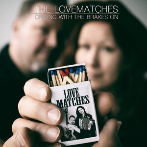 Lovematches – Driving with the Brakes On/Dimming of the Day 7"
